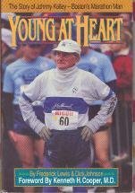Young at Heart: The Story of Johnny Kelley Boston's Marathon Man Leisure & Fun