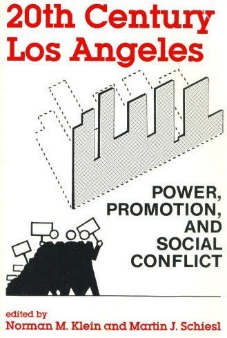 Twentieth Century Los Angeles: Power, Promotion, and Social Conflict Travel Guides