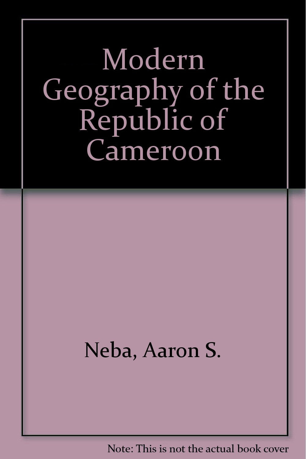 Modern Geography of the Republic of Cameroon book