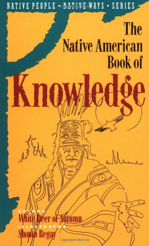 Native American Book of Knowledge (Native People Native Ways Series, Vol 1) Religion & Esotericism
