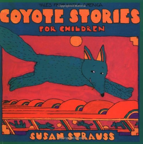 Coyote Stories for Children: Tales from Native America Novels & Short Stories