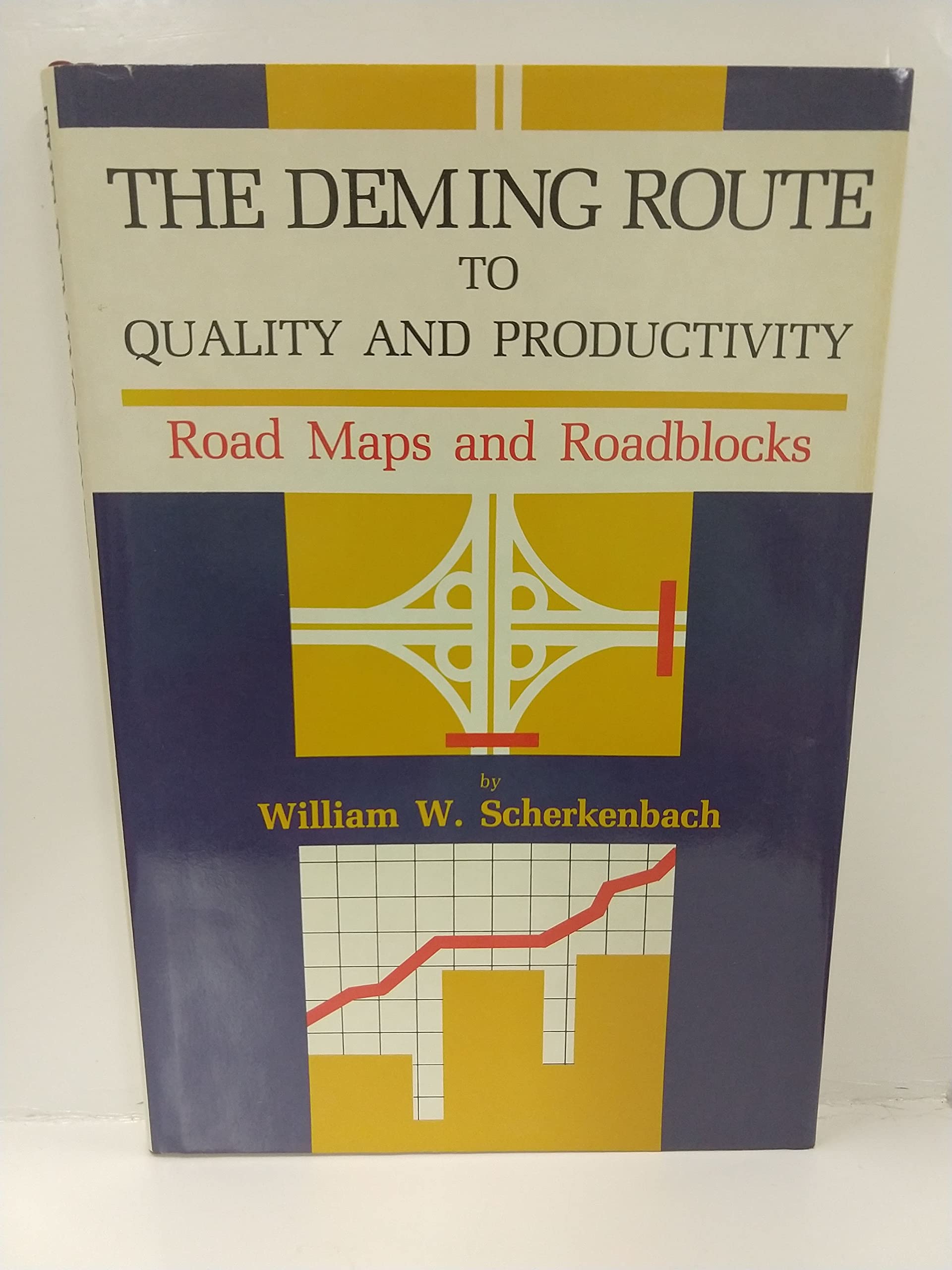 Deming Route to Quality and Productivity: Road Maps and Roadblocks book