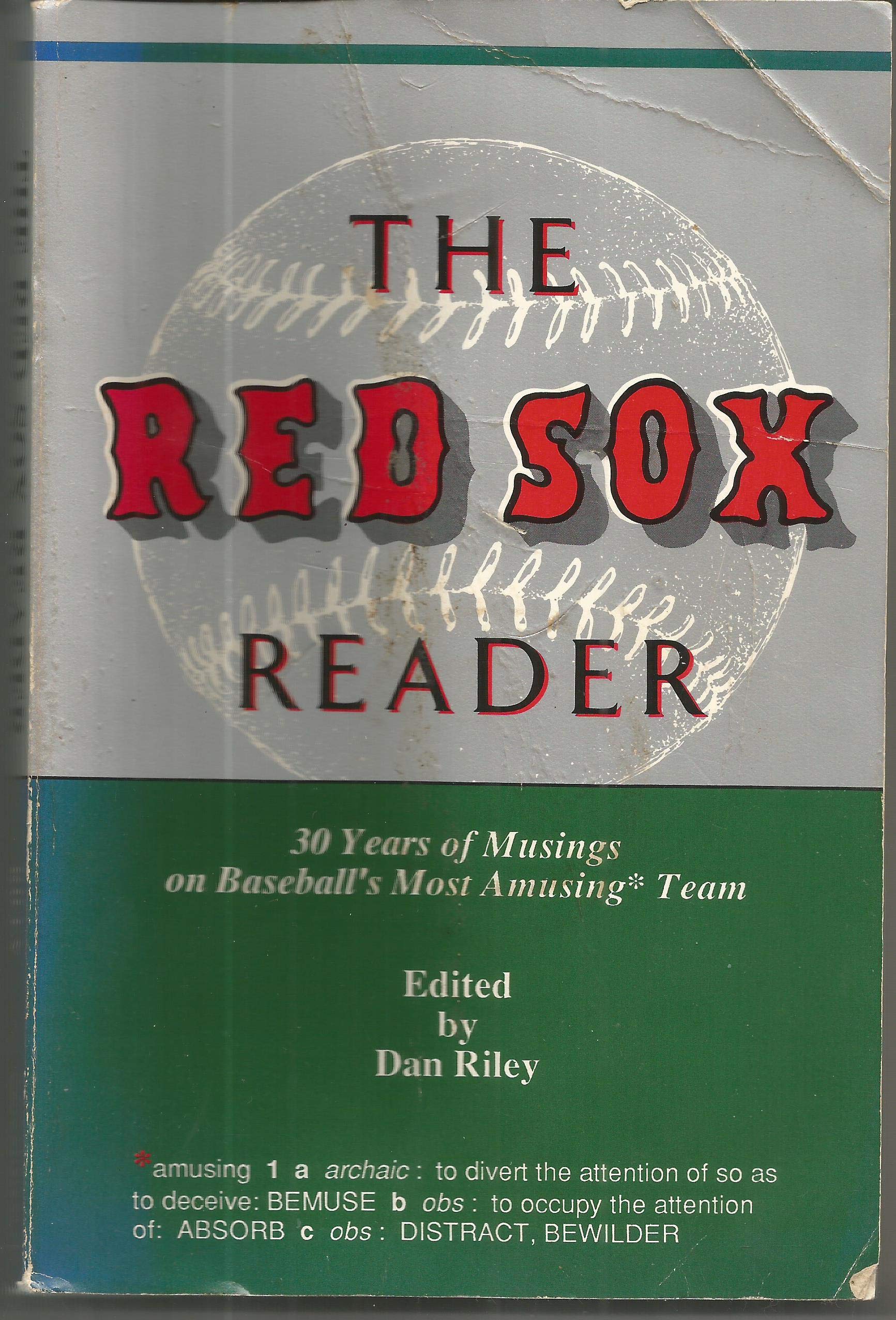 The Red Sox Reader: 30 Years of Musings on Baseball's Most Amusing Team book