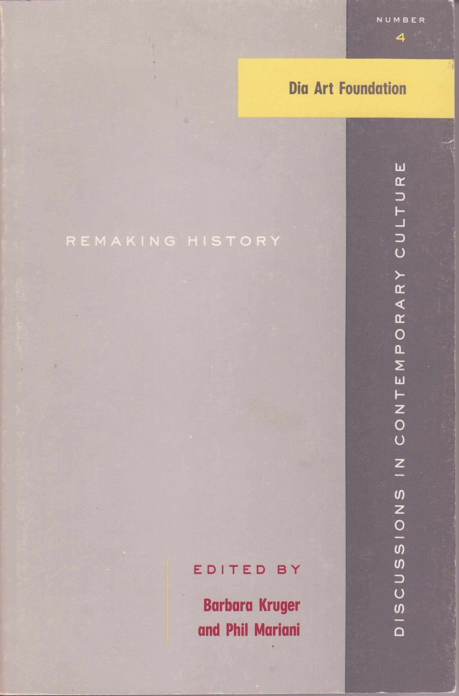 Remaking History (Discussions in Contemporary Culture, Band 4) General education