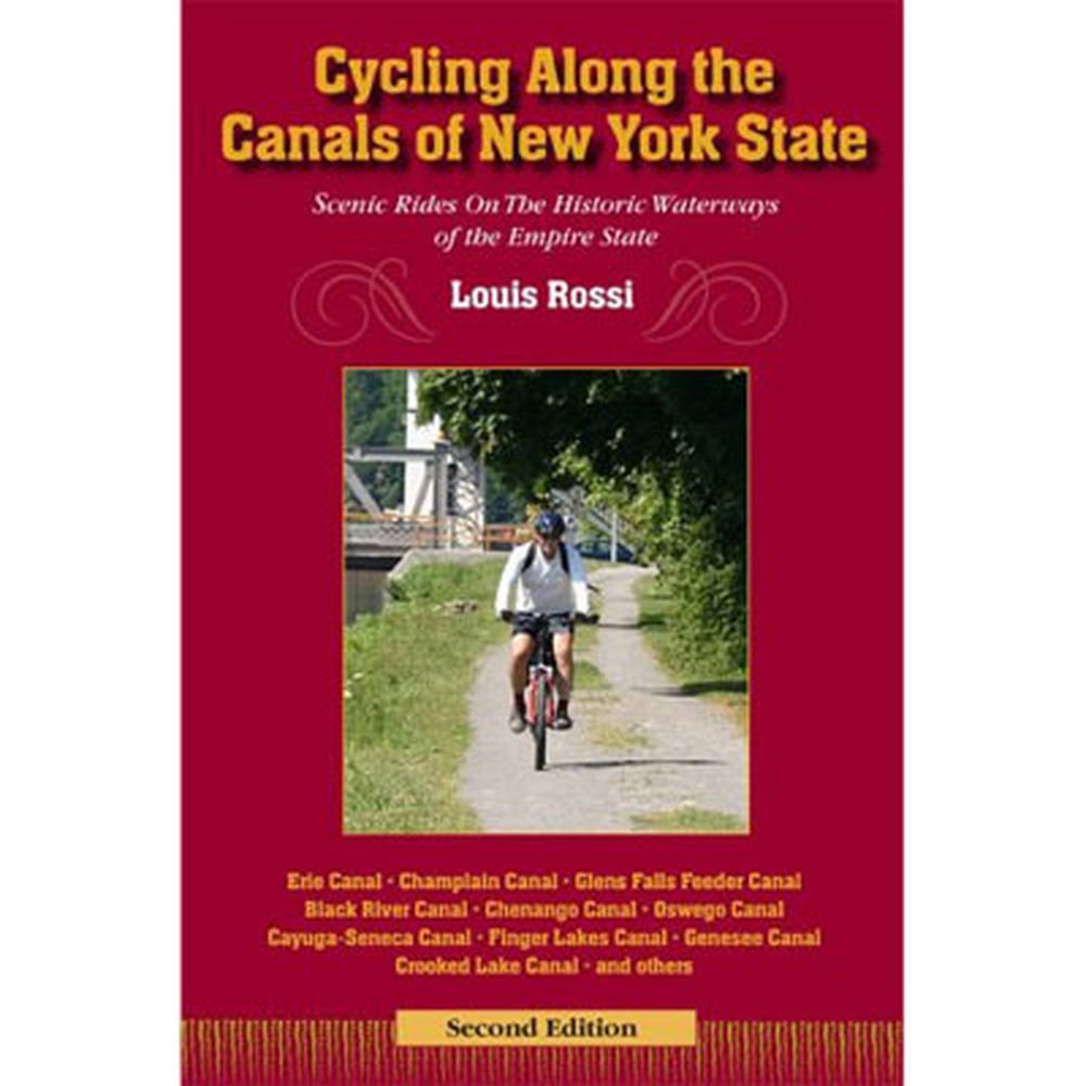 Cycling Along the Canals of New York State: Scenic Rides on the Historic Waterways of the Empire State book