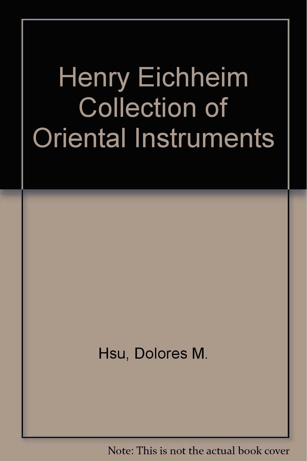 Henry Eichheim Collection of Oriental Instruments Books