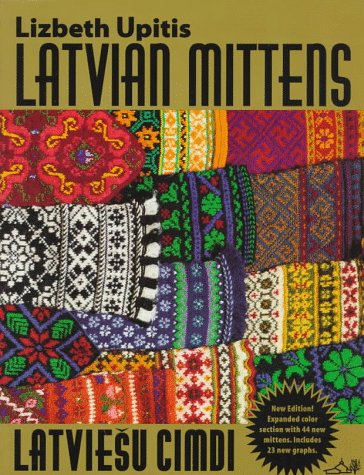 Latvian Mittens: Traditional Designs & Techniques Hobbies & Crafts Books