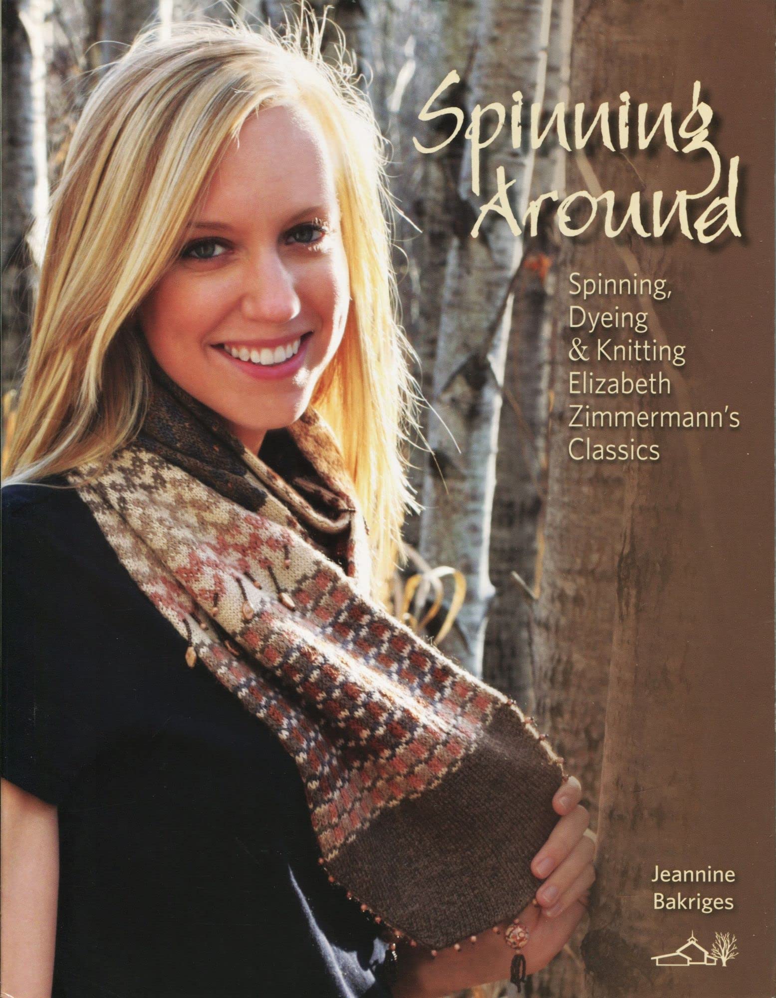 Spinning Around: Spinning, Dyeing & Knitting Elizabeth Zimmermann's Classics book