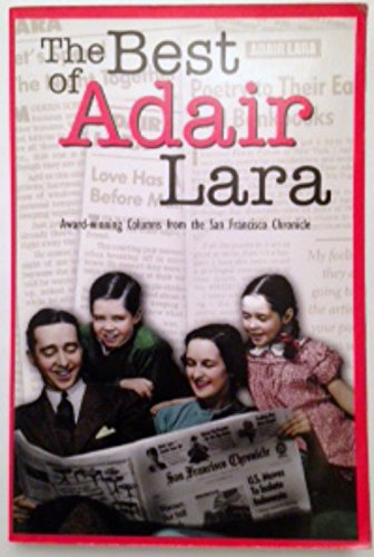 The Best of Adair Lara: Prize Winning Columns from the San Francisco Chronicle Books