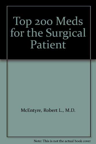 Top 200 "Meds" for the Surgical Patient Medicine
