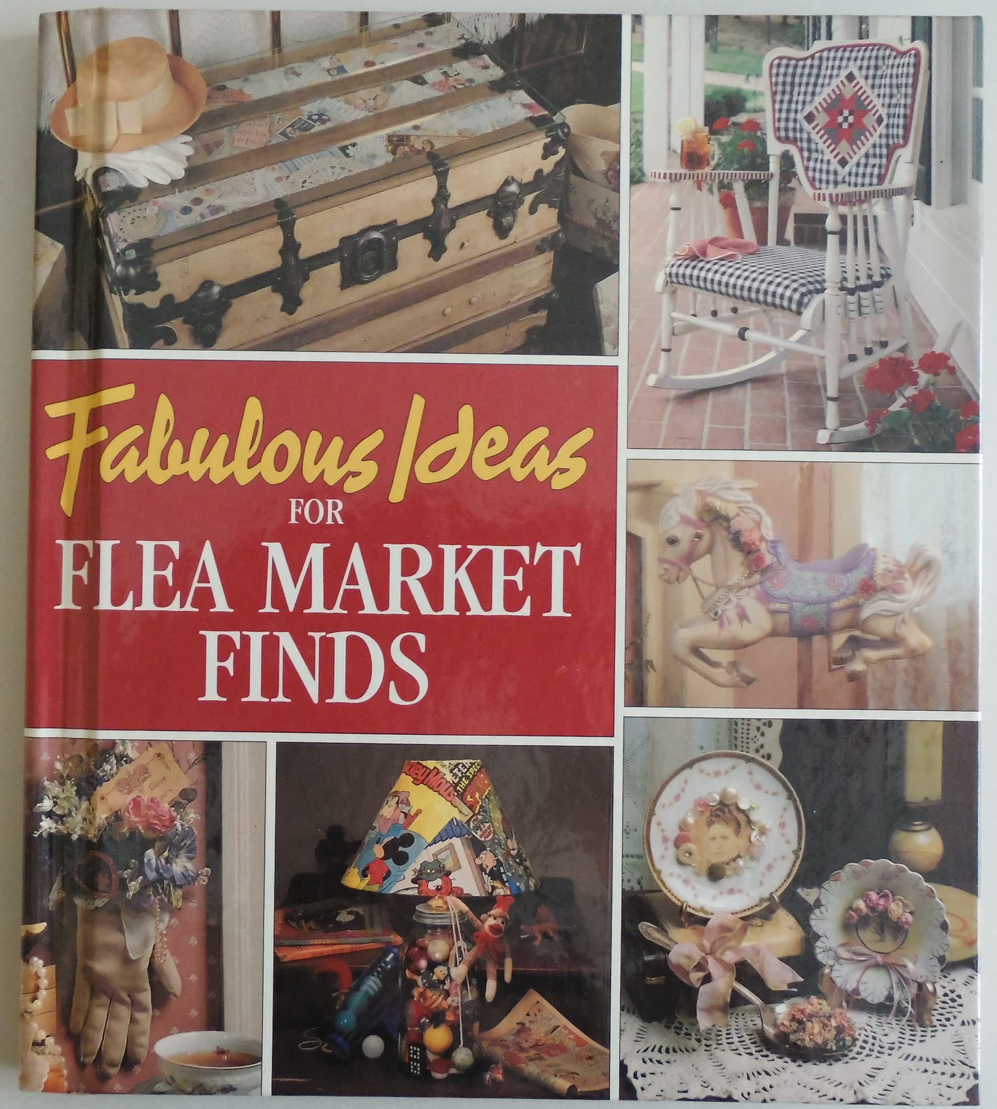 Fabulous Ideas for Flea Market Finds (Memories in the Making Series) Hobbies & Crafts