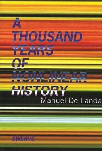A Thousand Years of Nonlinear History (Swerve Editions) Philosophy