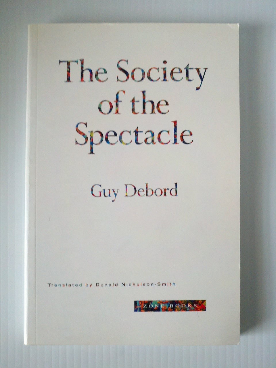 The Society of the Spectacle (Zone Books) Philosophy