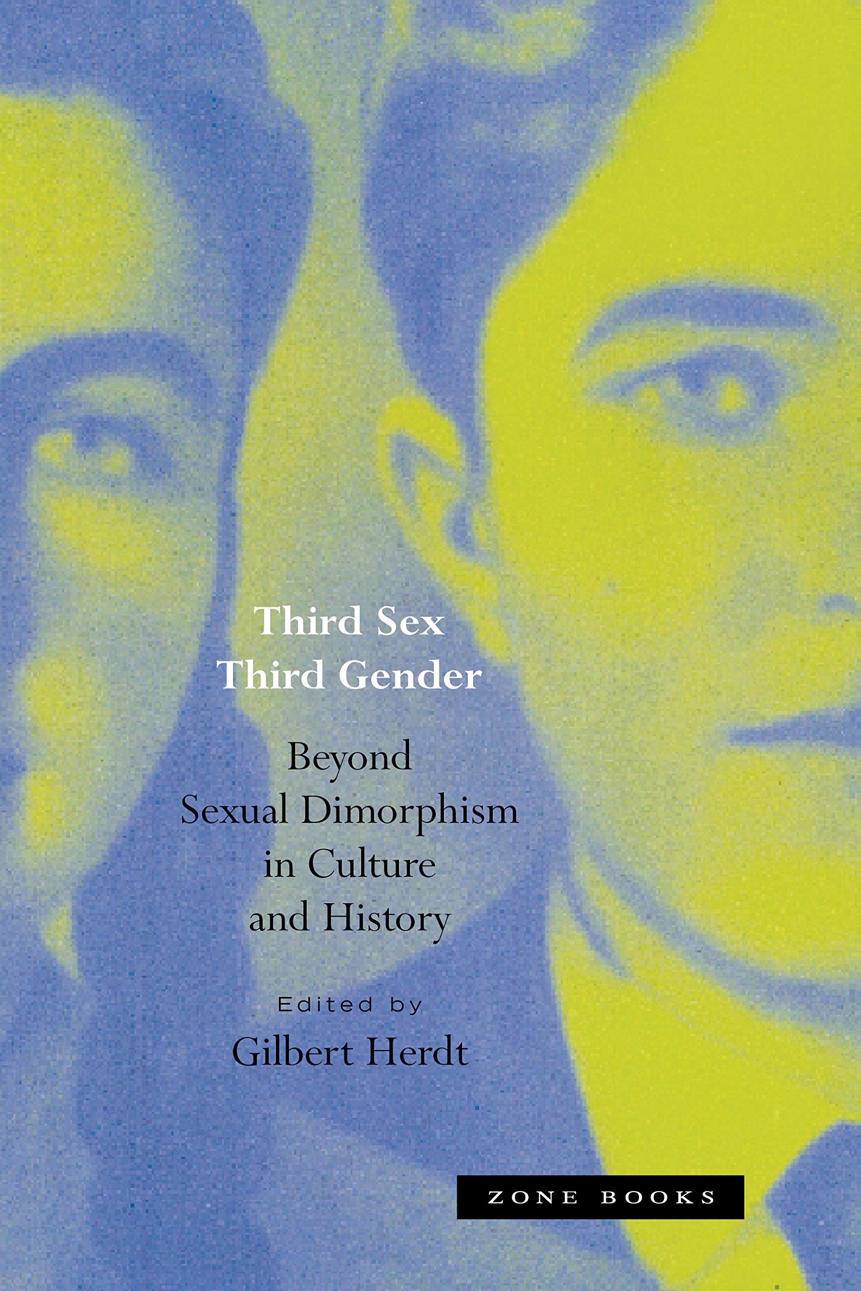 Third Sex, Third Gender: Beyond Sexual Dimorphism in Culture and History (Mit Press) Social Sciences