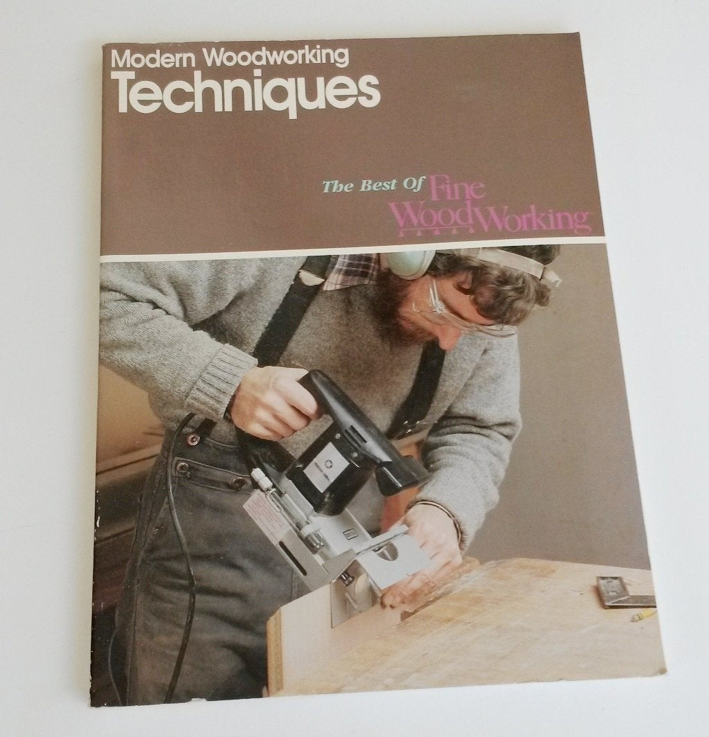 The Best of Fine Woodworking: Modern Woodworking Techniques (Best of "Fine Woodworking" S.) Hobbies & Crafts
