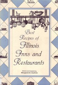 Best Recipes of Illinois Inns and Restaurants Cooking & Enjoying