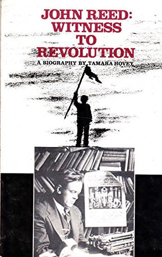 John Reed Witness to Revolution book