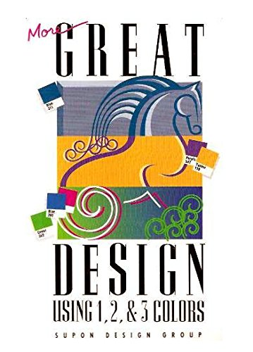 More Great Design Using 1,2, & 3 Colors (Supon Design Group) Books