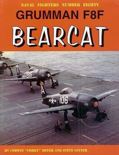 Grumman F8F Bearcat (Naval Fighters, 80, Band 80) Social Sciences