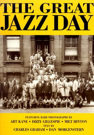 Great Jazz Day: Rare Photographs by Dizzy Gillespie, Milt Hinton and Art Kane Arts & Music