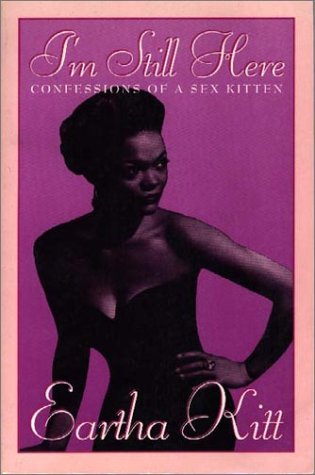 I'm Still Here: Confessions of a Sex Kitten Art & Literature