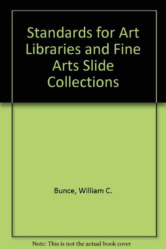 Standards for Art Libraries and Fine Arts Slide Collections Books