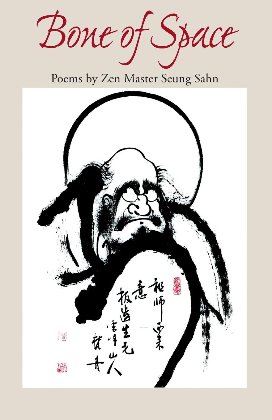 Bone of Space: Poems by Zen Master Seung Sahn book
