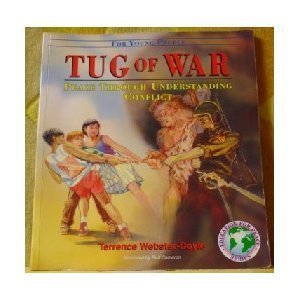 Tug of War: Peace Through Understanding Conflict (Education for Peace S.) book
