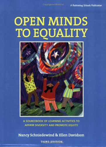 Open Minds to Equality: A Sourcebook of Learning Activities to Affirm Diversity and Promote Equity Education & Training