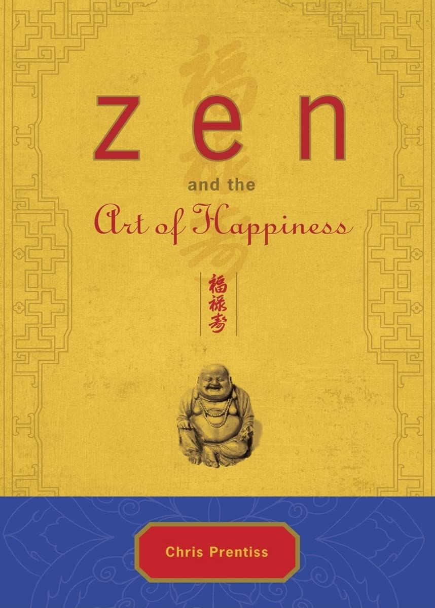 Zen and the Art of Happiness Philosophy