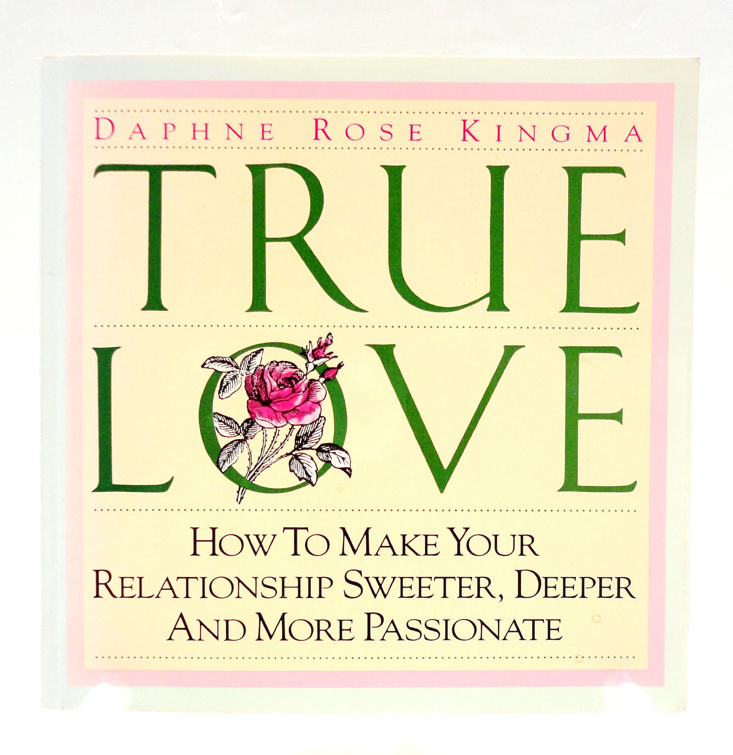 True Love: How to Make Your Relationship Sweeter, Deeper and More Passionate Psychology