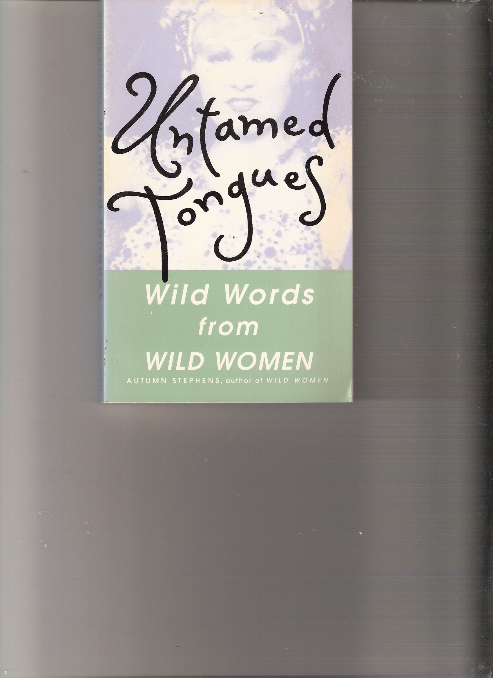 Untamed Tongues: Wild Words from Wild Women Books