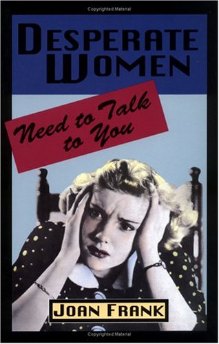 Desperate Women Need to Talk to You Books