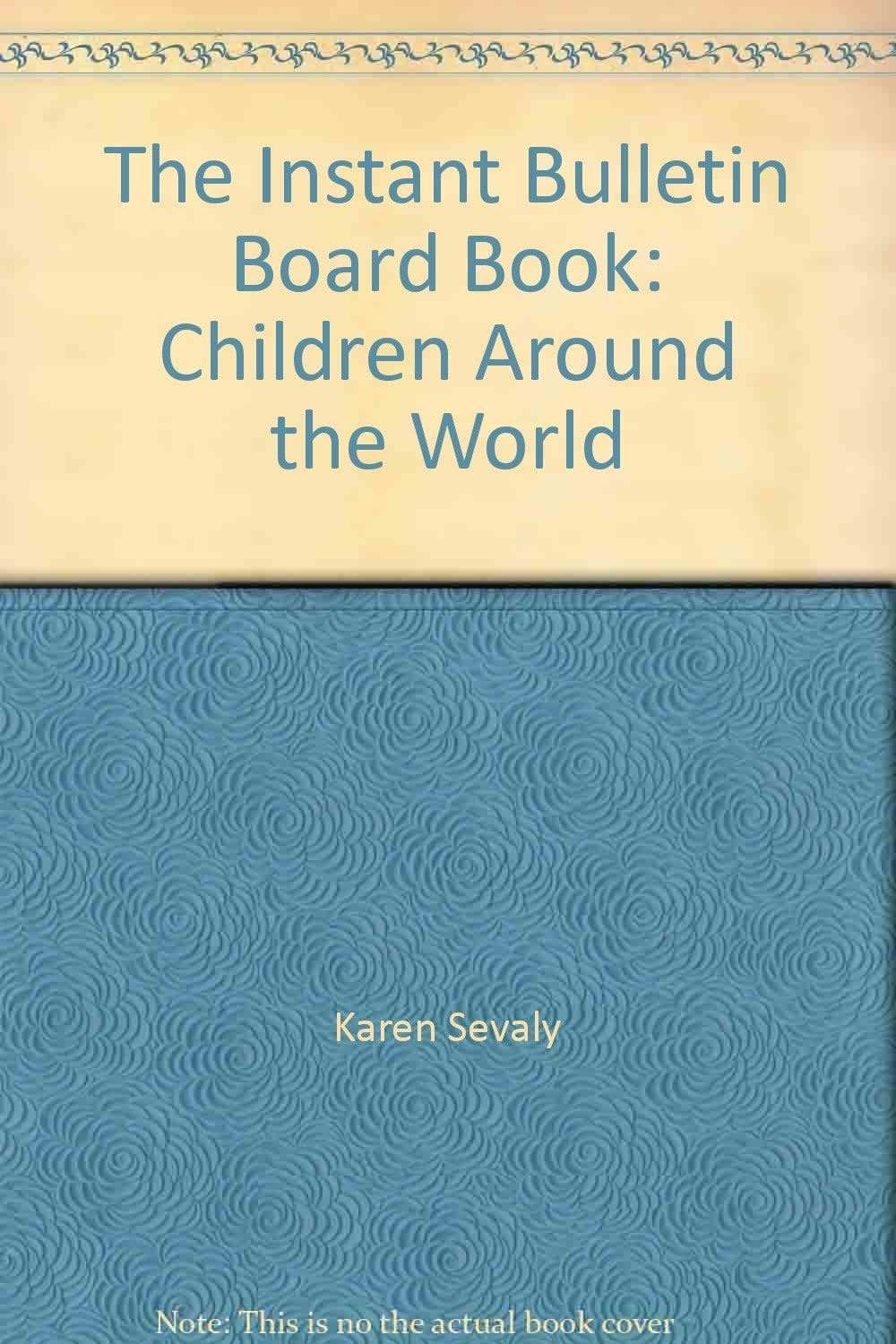 The Instant Bulletin Board Book: Children Around the World book