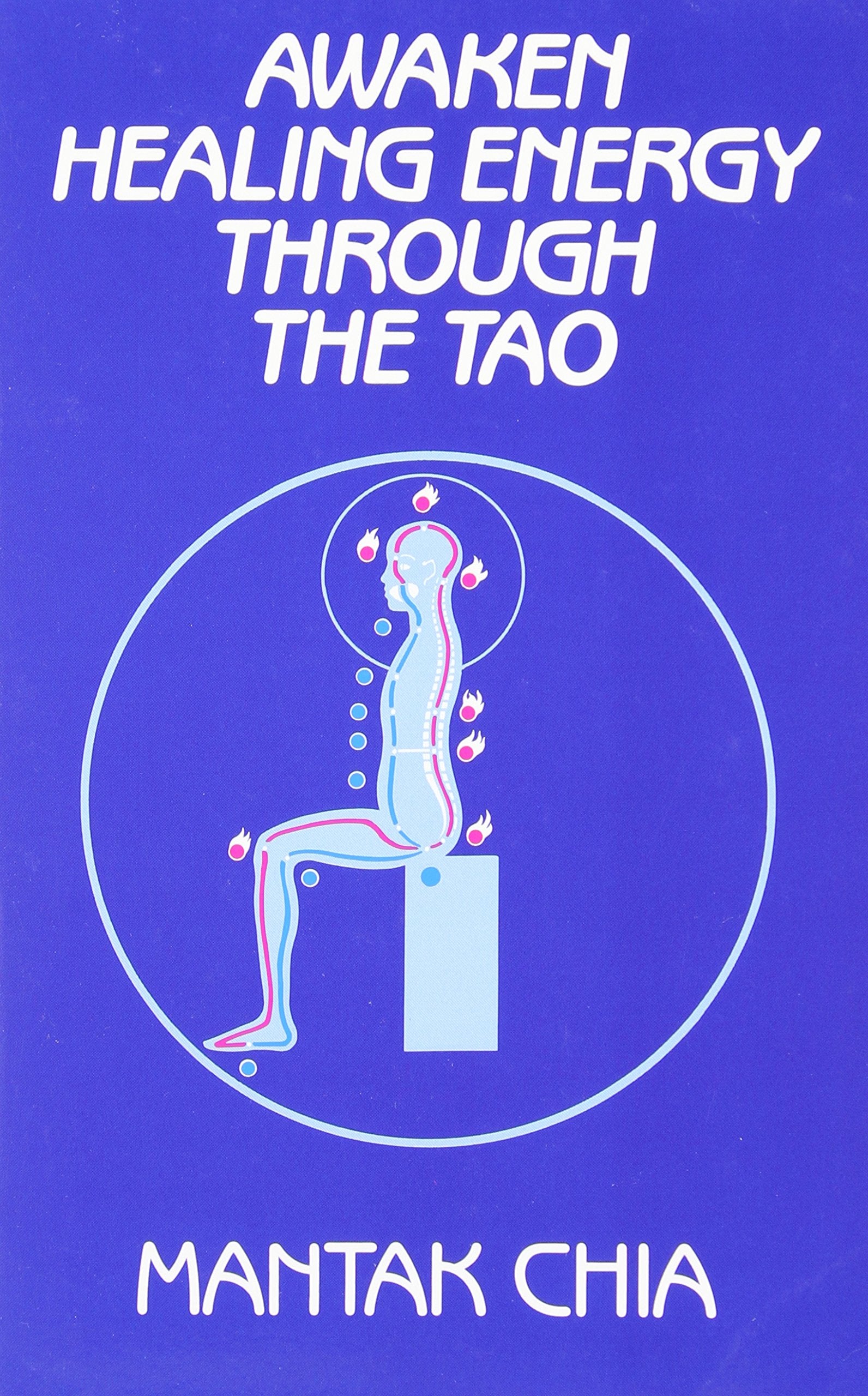 Awaken Healing Energy Through the Tao Health, Nutrition & Fitness