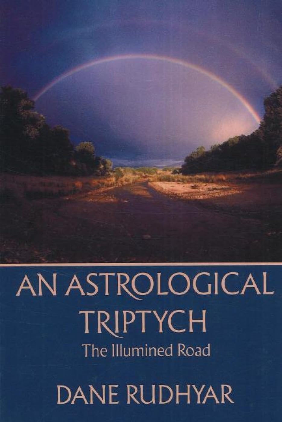 Astrological Tryptich: Gifts of the Spirit, the Illumined Road, the Way Through Religion & Esotericism