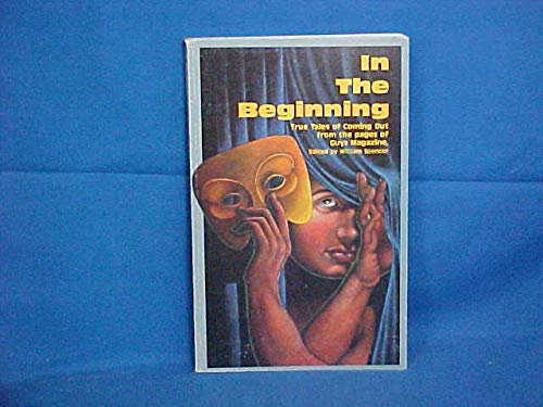 In the Beginning: True Tales of Coming Out from the Pages of Guy Magazine book