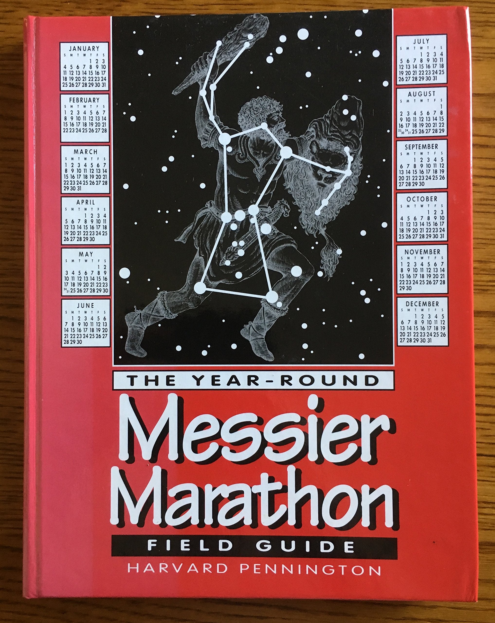 The Year-Round Messier Marathon Field Guide: With Complete Maps, Charts and Tips to Guide You to Enjoying the Most Famous List of Deep-Sky Objects book