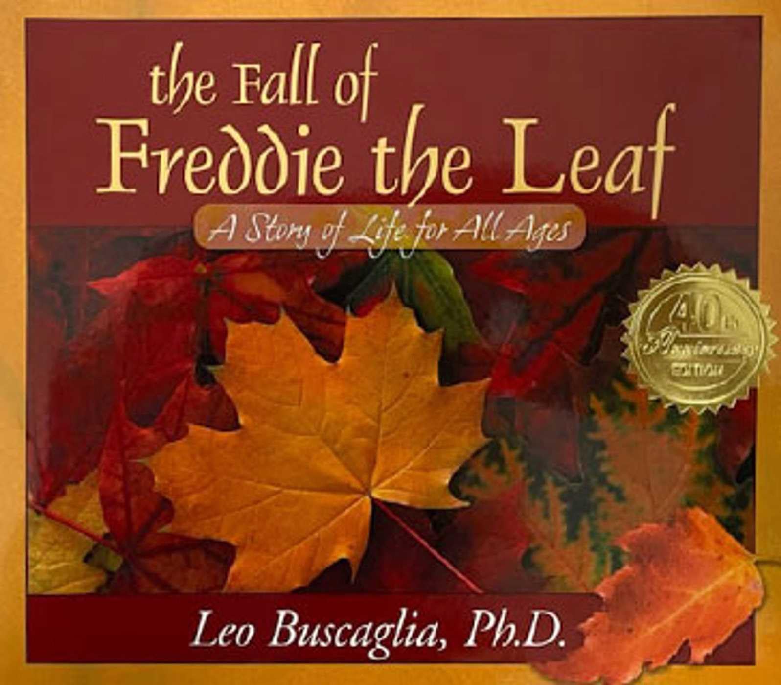 Fall of Freddie the Leaf: A Story of Life for All Ages book