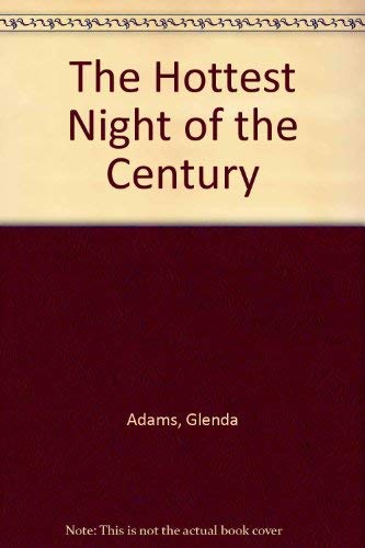 The Hottest Night of the Century Essays & Short Stories