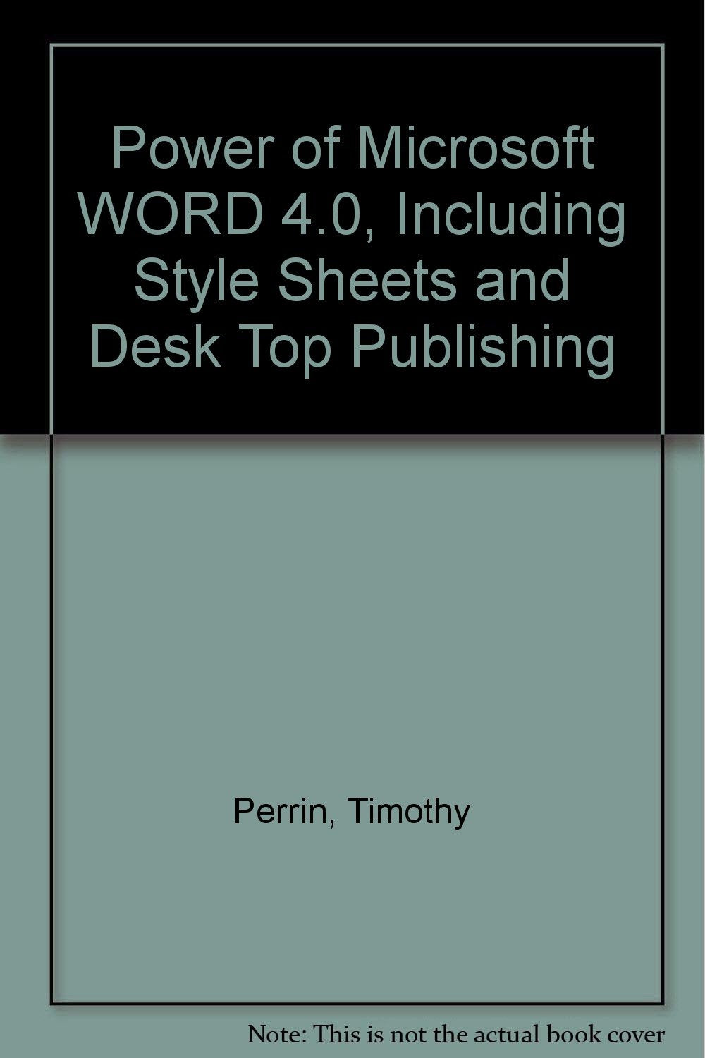 The Power of Microsoft Word 4.0: Including Style-Sheets and Desktop publishing Computer Science