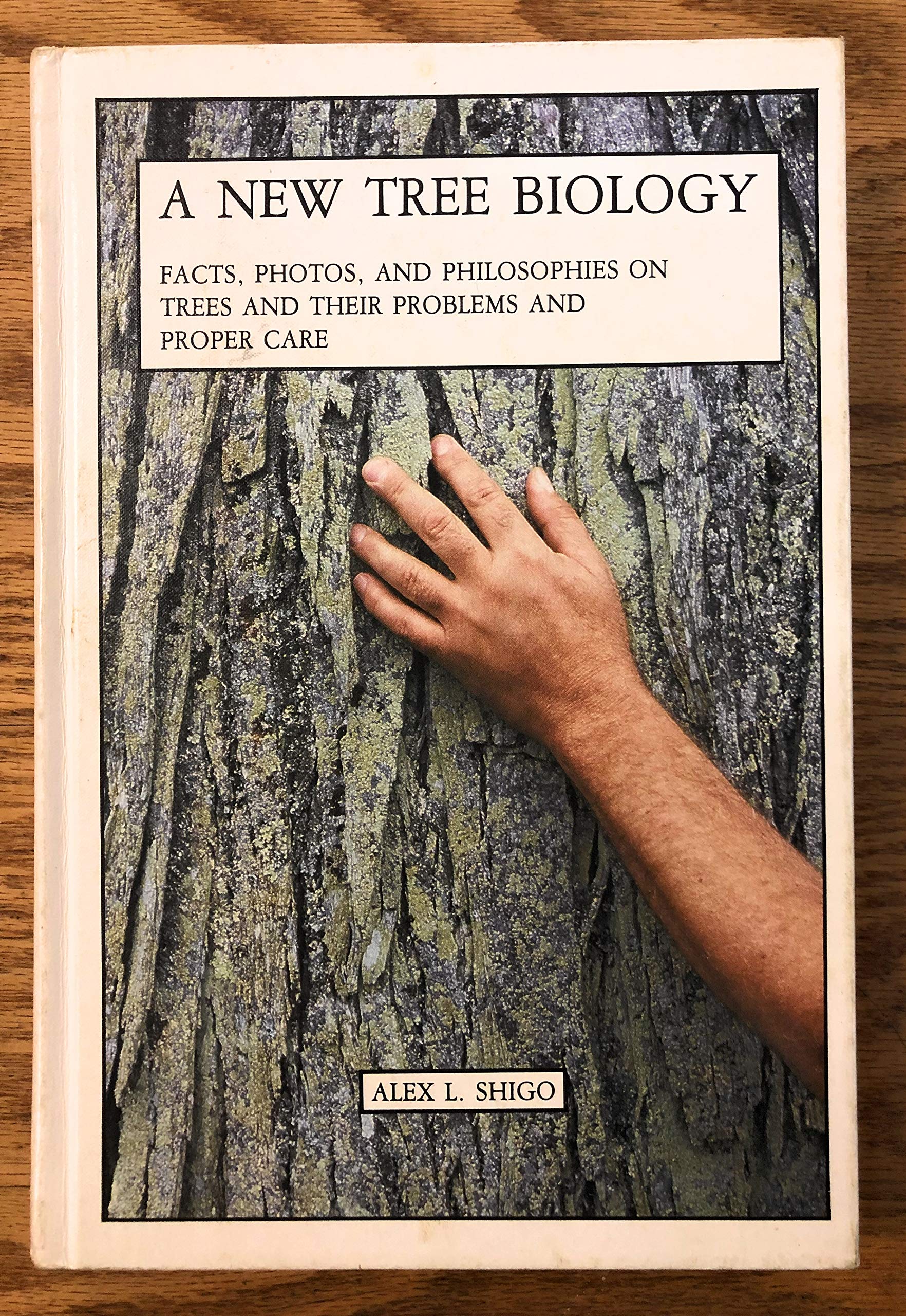 A New Tree Biology: Facts, Photos, and Philosophies on Trees and Their Problems and Proper Care/With Dictionary book