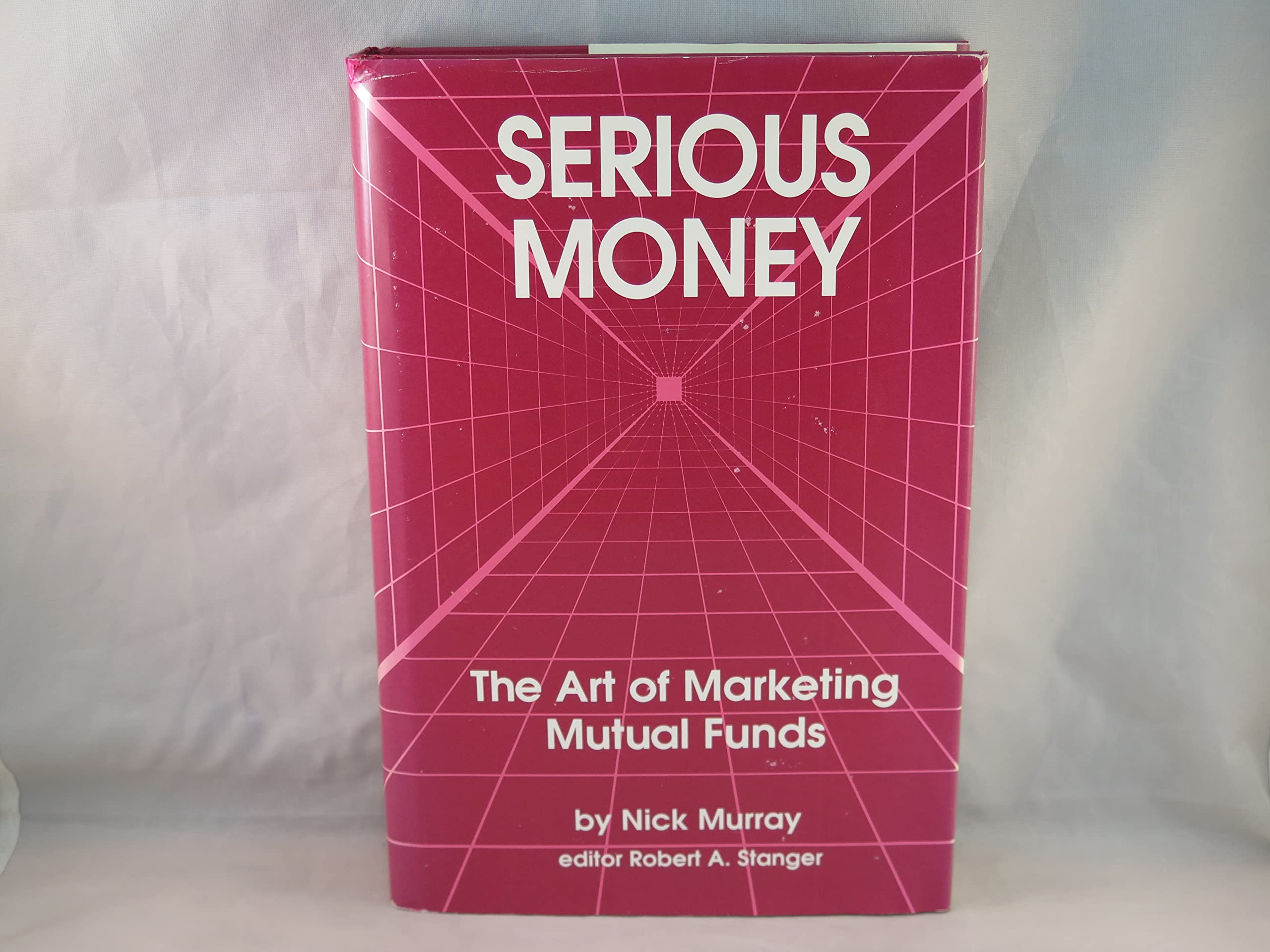 Serious Money: The Art of Marketing Mutual Funds Books