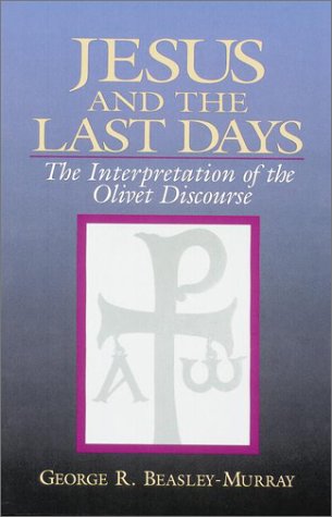 Jesus and the Last Days: The Interpretation of the Olivet Discourse Religion & Esotericism