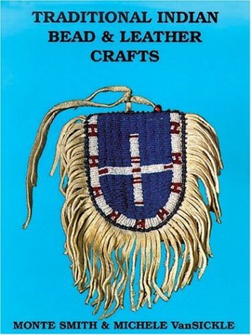 Traditional Indian Bead and Leather Crafts (Traditional Indian Crafts Series) Hobbies & Crafts