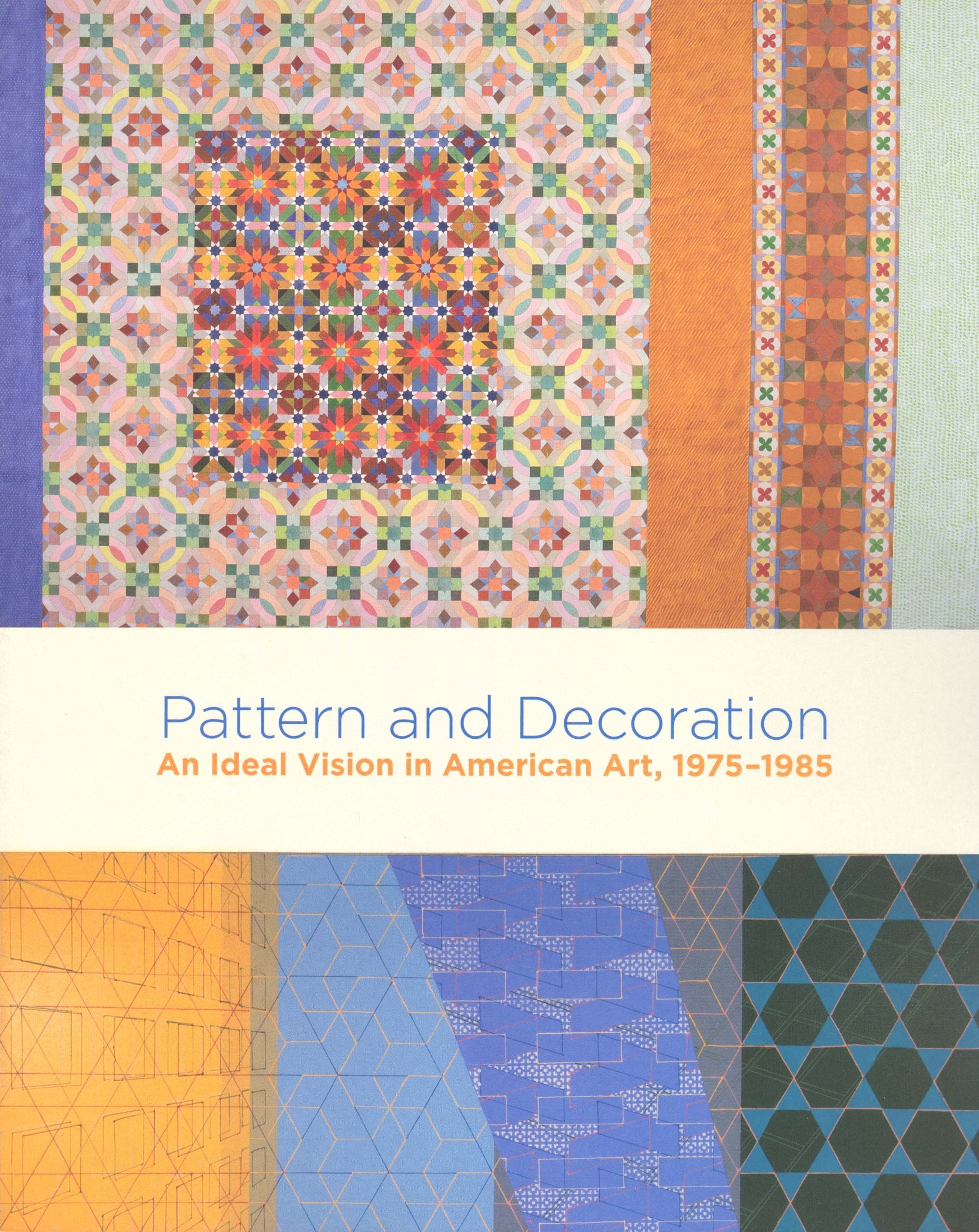 Pattern and Decoration: An Ideal Vision in American Art book