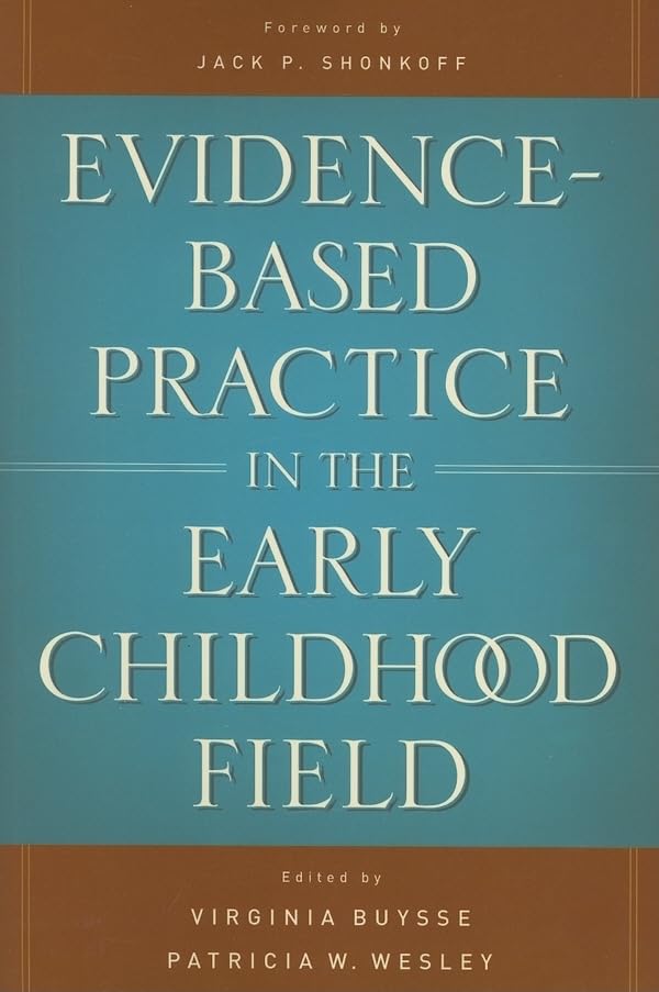 Evidence-based Practice in the Early Childhood Field book