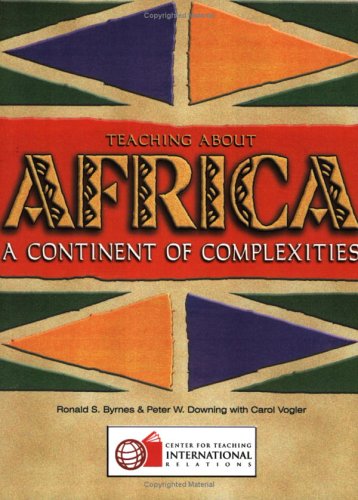 Teaching About Africa: A Continent of Complexities Politics & History