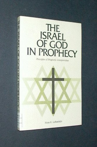 The Israel of God in prophecy, Principles of prophetic interpretation, by Hans K.LaRondelle, in: Andrews University Monographs, Studies in Religion, Volume XIII, Religion & Esotericism