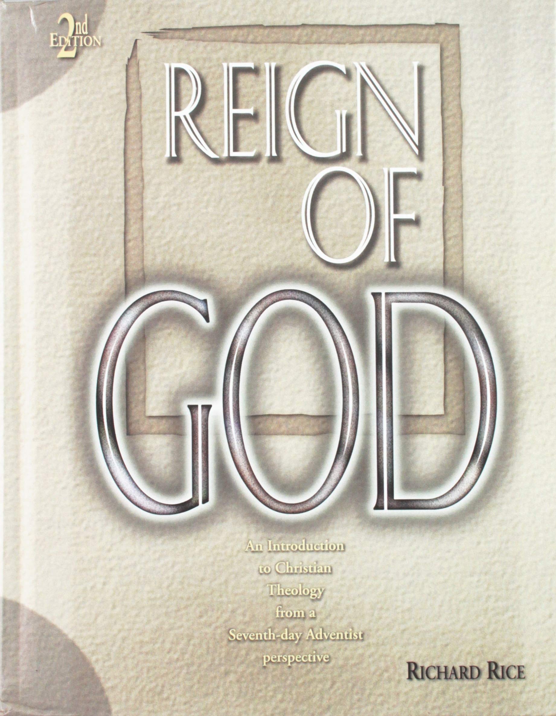 Reign of God: An Introduction to Christian Theology from a 7th Day Adventist Perspective Philosophy